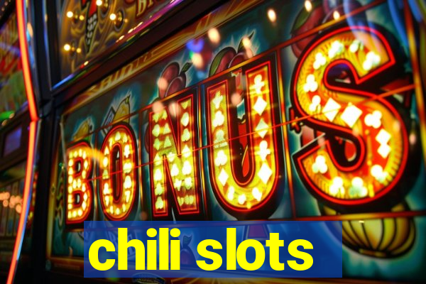 chili slots