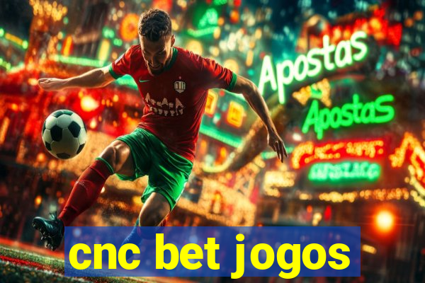 cnc bet jogos