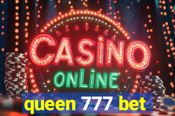 queen 777 bet