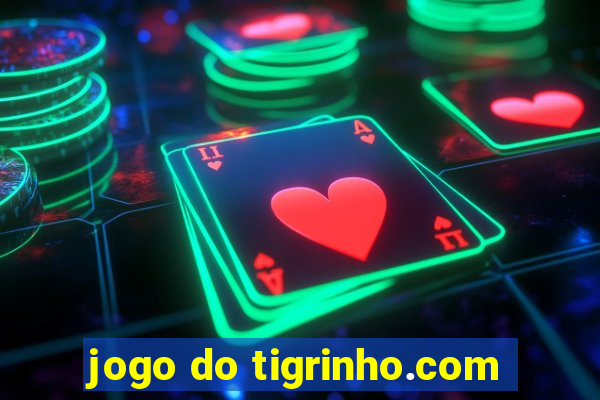 jogo do tigrinho.com