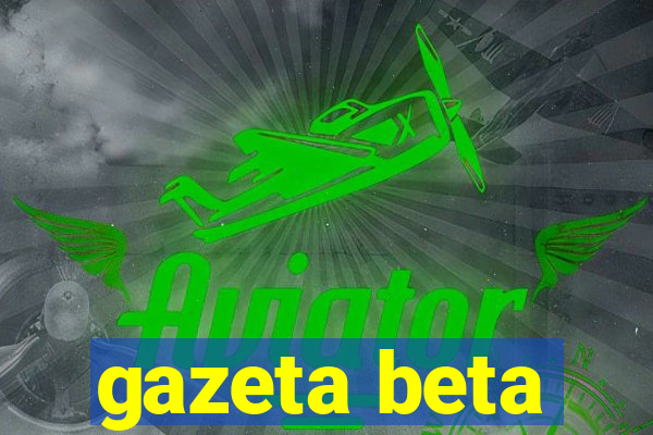 gazeta beta