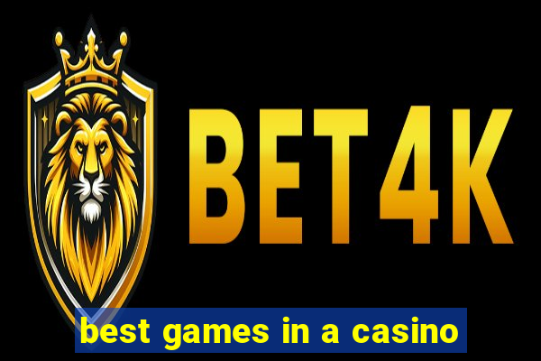 best games in a casino