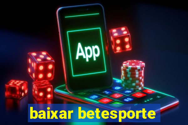 baixar betesporte