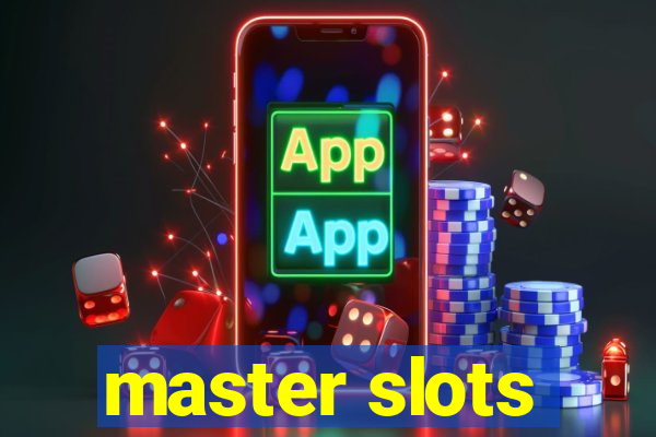 master slots