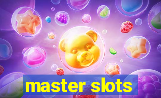 master slots