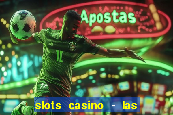 slots casino - las vegas slots apk