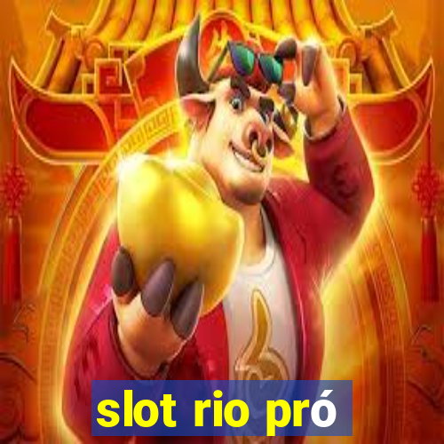 slot rio pró