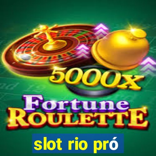 slot rio pró