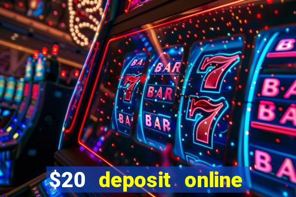 $20 deposit online casino australia