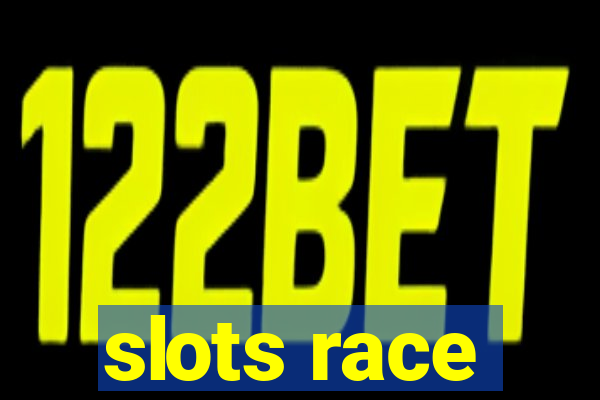 slots race