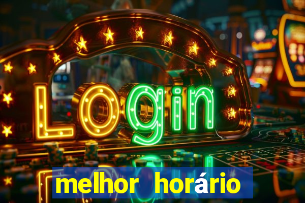 melhor horário para jogar fortune tiger de tarde