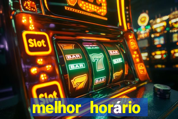 melhor horário para jogar fortune tiger de tarde