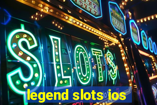 legend slots ios