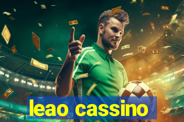 leao cassino