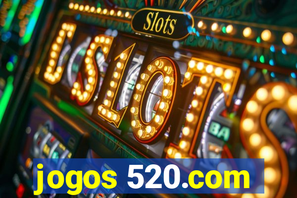 jogos 520.com