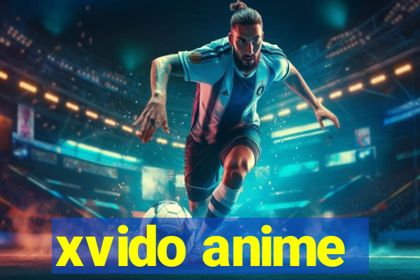 xvido anime