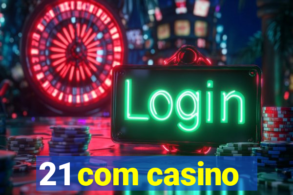 21 com casino