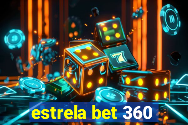 estrela bet 360