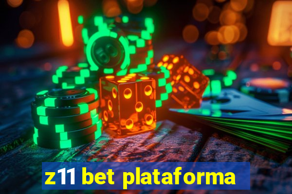 z11 bet plataforma