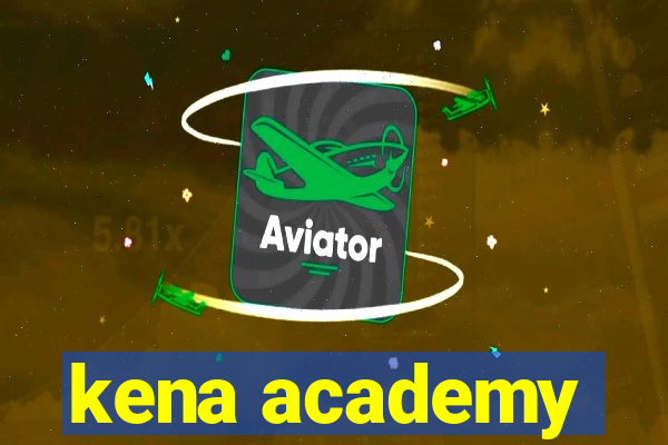 kena academy