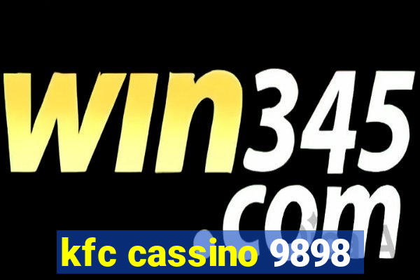 kfc cassino 9898