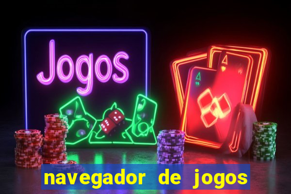 navegador de jogos para pc