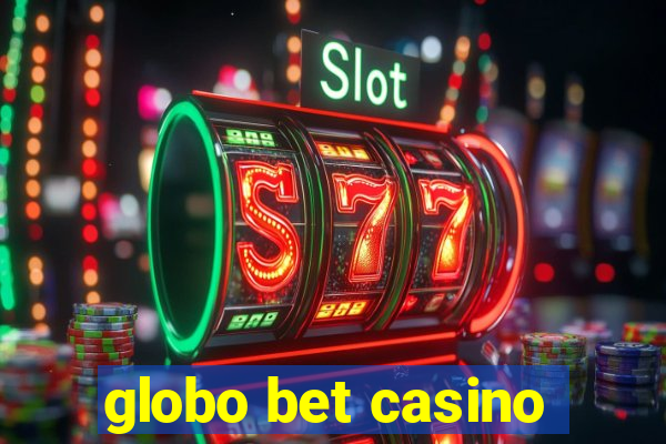 globo bet casino