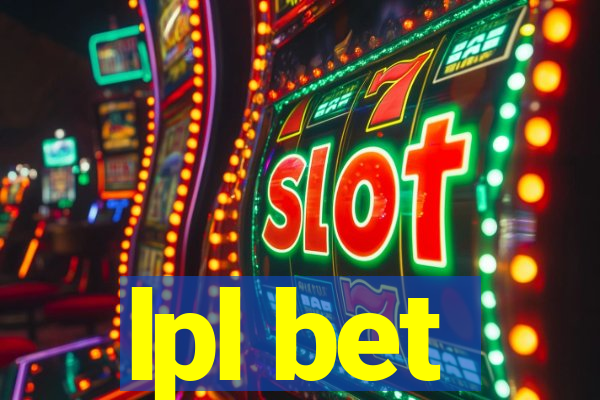 lpl bet