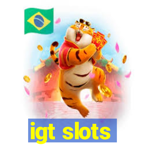 igt slots