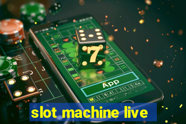 slot machine live