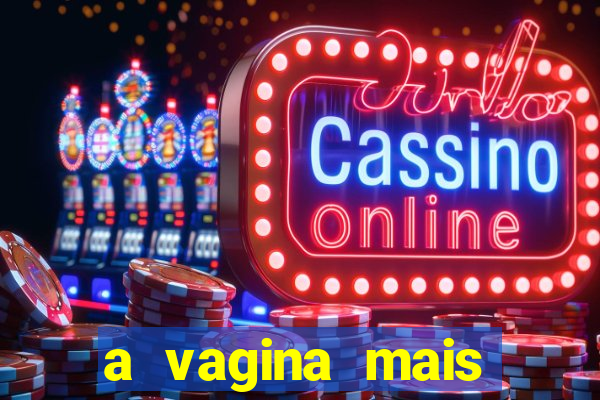 a vagina mais bonita do brasil