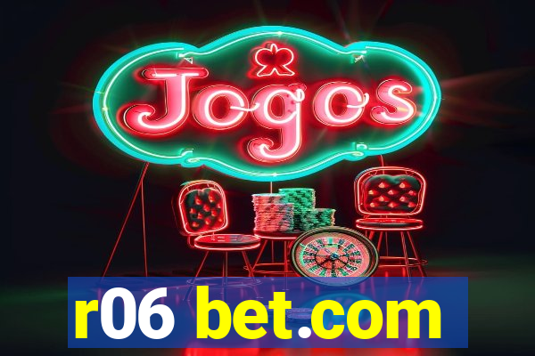 r06 bet.com