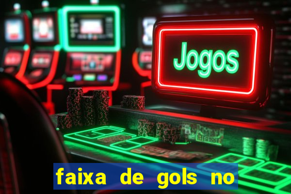 faixa de gols no jogo 2-3 o que significa