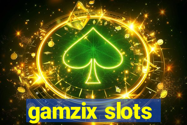 gamzix slots