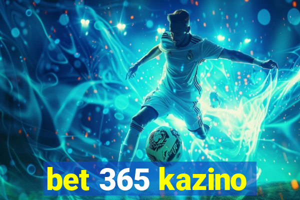 bet 365 kazino