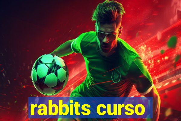 rabbits curso