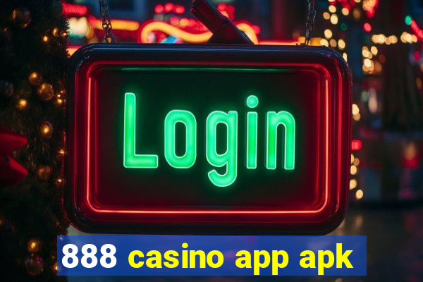 888 casino app apk