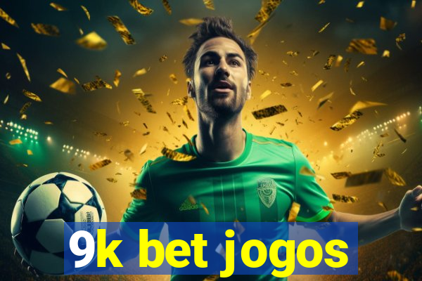 9k bet jogos