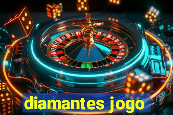 diamantes jogo