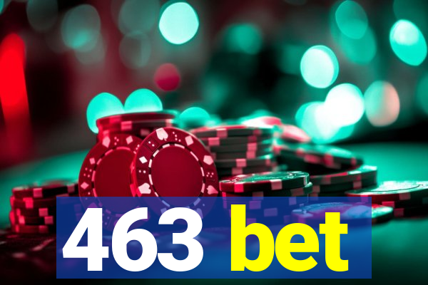 463 bet