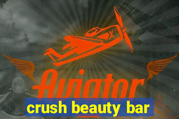 crush beauty bar