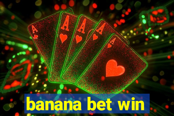 banana bet win