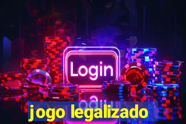 jogo legalizado