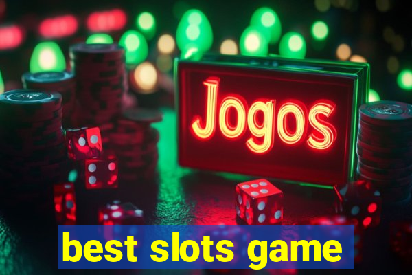 best slots game