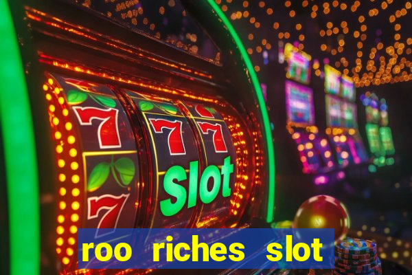 roo riches slot free play