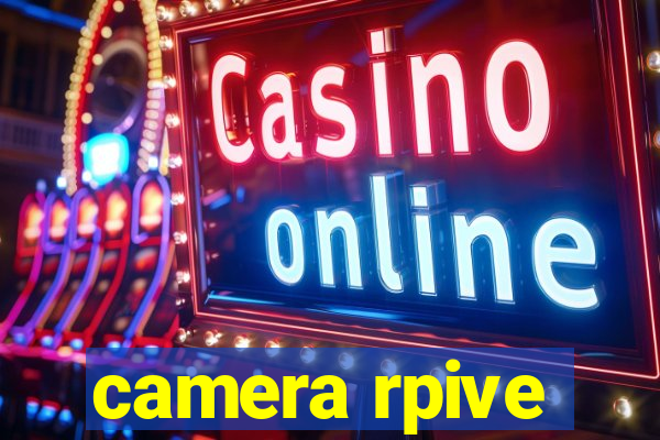 camera rpive