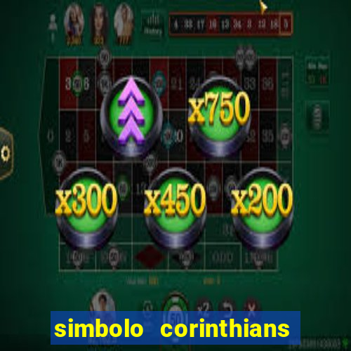 simbolo corinthians copiar e colar