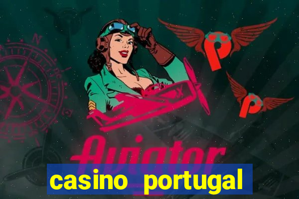 casino portugal fortune tiger