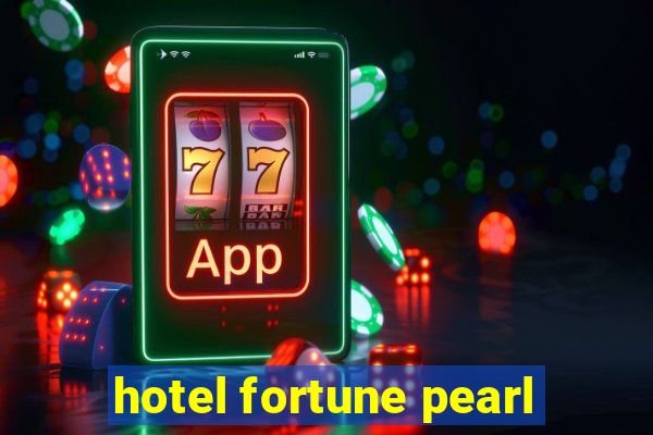 hotel fortune pearl