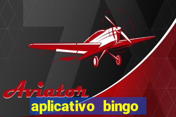 aplicativo bingo paga mesmo